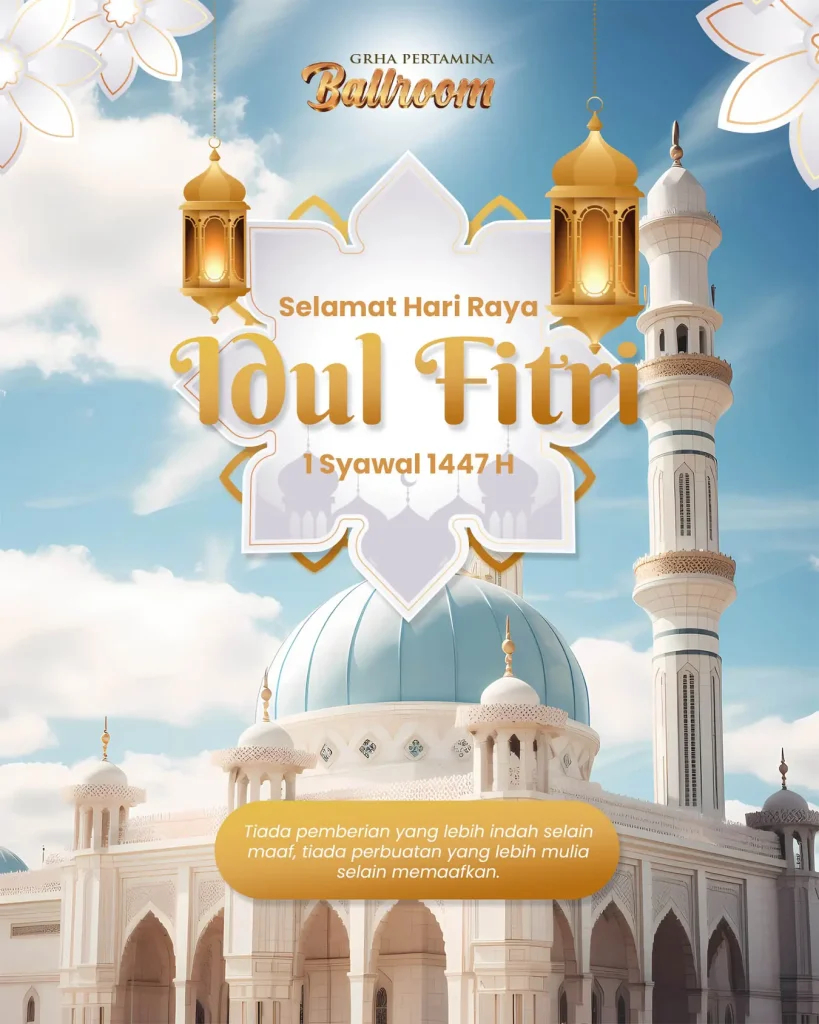 Selamat Hari Raya Idul Fitri 1447 H